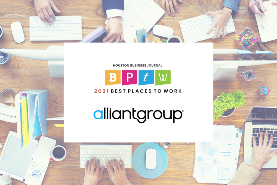 alliantgroup named Houston Business Journal’s Number 1 ‘Best Place to Work’ for 2021